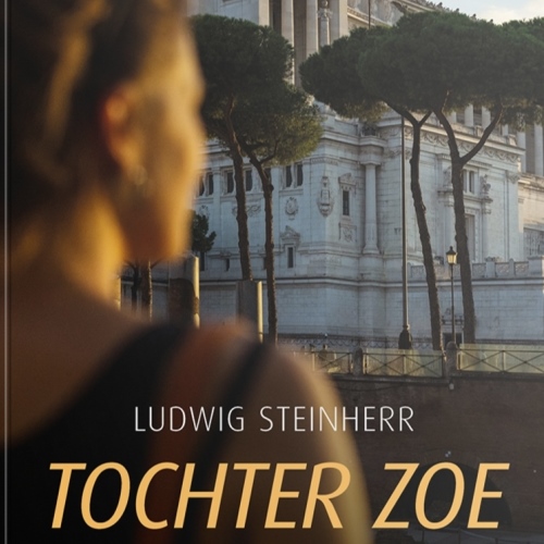 https://www.literaturportal-bayern.de/images/lpbblogs/autorblog/2024/klein/Steinherr_Tochter-Zoe_Cover_500.jpg#joomlaImage://local-images/lpbblogs/autorblog/2024/klein/Steinherr_Tochter-Zoe_Cover_500.jpg?width=500&height=500